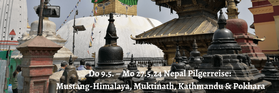 Nepal Pilgerreise: Mustang-Himalaya, Muktinath, Kathmandu & Pokhara