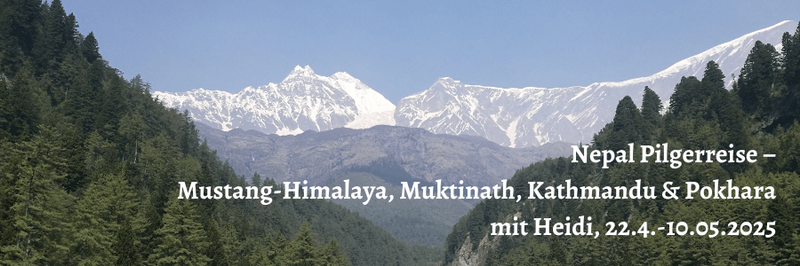 Nepal Pilgerreise – Mustang-Himalaya, Muktinath, Kathmandu & Pokhara